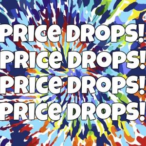 PRICE DROPS THROUGH OUT MY WHOLE CLOSET!
